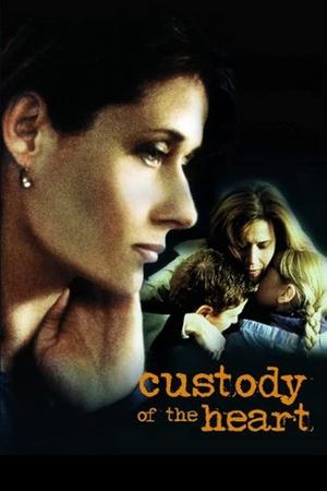 Watch Free Custody of the Heart (2000)