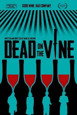 Watch Free Dead on the Vine (2022)