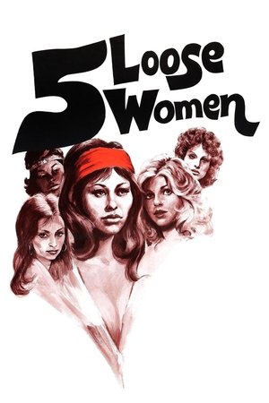 Watch Free Five Loose Women (1974)