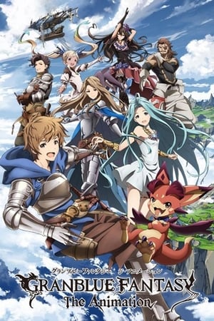 Watch Full Movie: Granblue Fantasy: The Animation (2017 )
