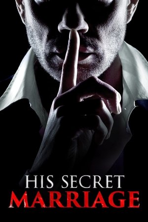 Watch Free His Secret Marriage (2019)