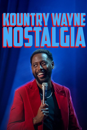 Watch Free Kountry Wayne: Nostalgia (2026)
