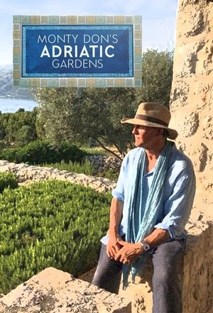 Watch Free Monty Dons Adriatic Gardens (2022)