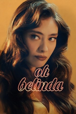 Watch Full Movie: Oh Belinda (2023)