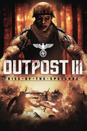 Watch Full Movie: Outpost: Rise of the Spetsnaz (2013)