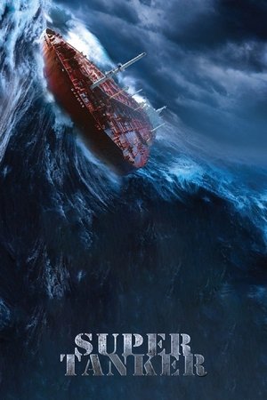 Watch Free Super Tanker (2011)