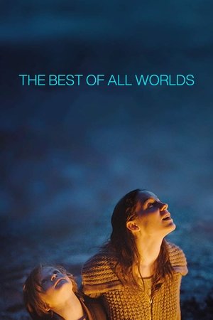 Watch Free The Best of All Worlds (2017)