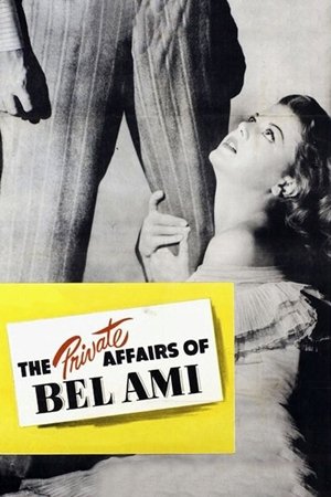 Watch Free The Private Affairs of Bel Ami (1947)