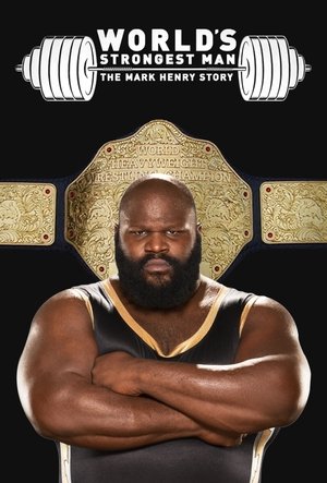 Watch Full Movie: WWE Worlds Strongest Man The Mark Henry Story (2019)