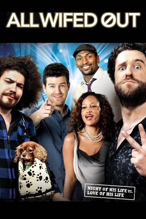 Watch Free All Wifed Out (2012)