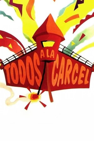 Watch Free Todos a la cárcel (1993)