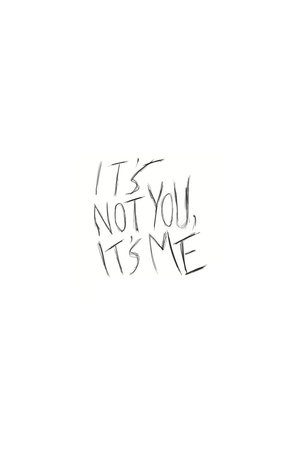 Watch Free Its Not You Its Me (2013)