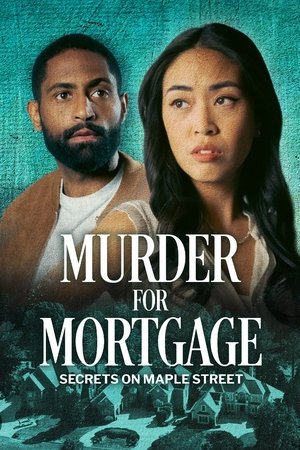 Watch Free Murder for Mortgage Secrets on Maple Street (2024)