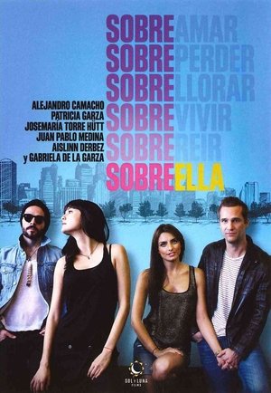Watch Free Sobre ella (2013)