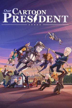 Watch Free Our Cartoon President (2018)