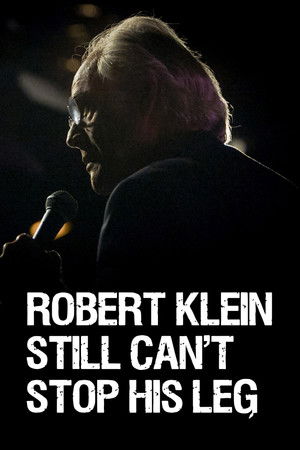 Watch Free Robert Klein Still Cant Stop His Leg (2016)