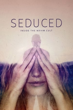 Watch Free Seduced: Inside the NXIVM Cult