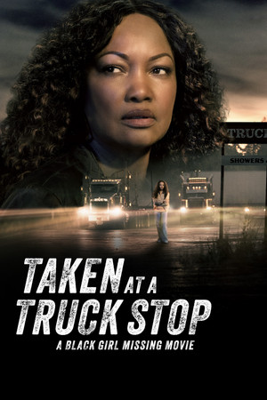 Watch Free Taken at a Truck Stop: A Black Girl Missing Movie (2025)