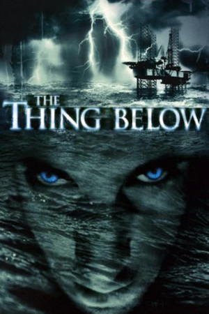 Watch Free The Thing Below (2004)