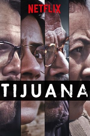 Watch Free Tijuana (2019 )