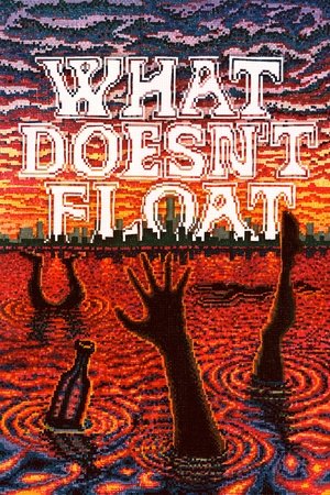 Watch Free What Doesnt Float (2023)