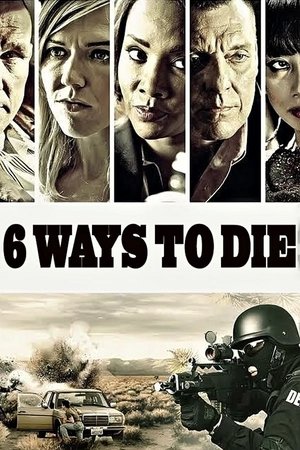 Watch Free 6 Ways To Die (2015)