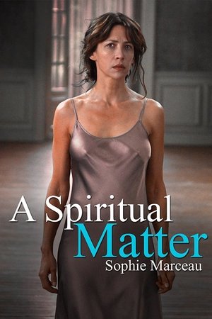 Watch Free A Spiritual Matter (2015)
