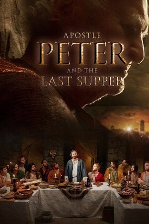 Watch Free Apostle Peter and the Last Supper (2012)