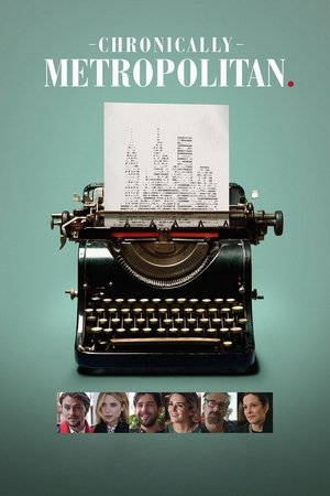 Watch Free Chronically Metropolitan (2016)