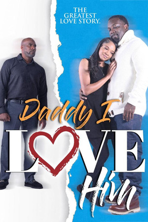 Watch Free Daddy I Love Him (2023)