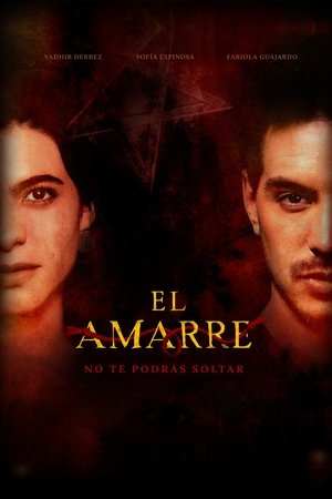 Watch Free El Amarre (2021)