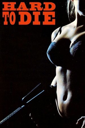 Watch Free Hard to Die (1990)
