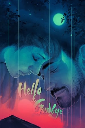 Watch Free Hello & Goodbye (2018)