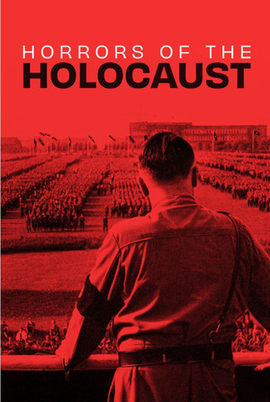 Watch Free Horrors of the Holocaust (2023)