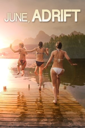 Watch Full Movie: June, Adrift (2017)