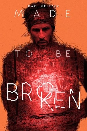 Watch Free Karl Meltzer Made to Be Broken (2017)