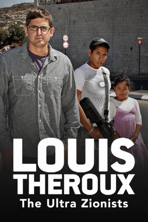 Watch Free Louis Theroux The Ultra Zionists (2011)