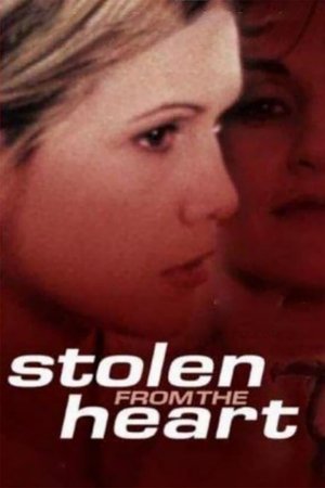 Watch Free Stolen From The Heart (2000)