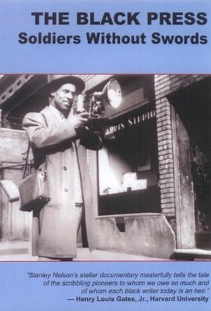 Watch Free The Black Press Soldiers Without Swords (1999)