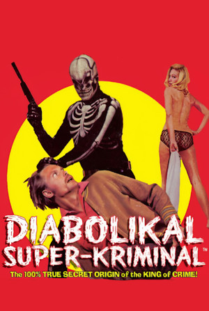 Watch Free The Diabolikal SuperKriminal (2007)
