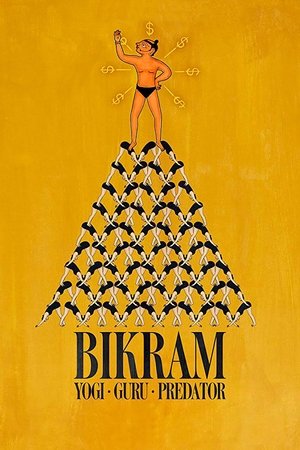 Watch Full Movie: Bikram Yogi, Guru, Predator (2019)