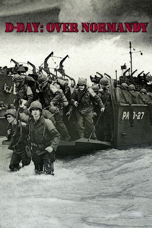 Watch Free DDay: Over Normandy Narrated by Bill Belichick (2017)