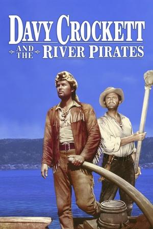 Watch Free Davy Crockett and the River Pirates (1956)