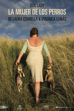 Watch Free La mujer de los perros (2015)