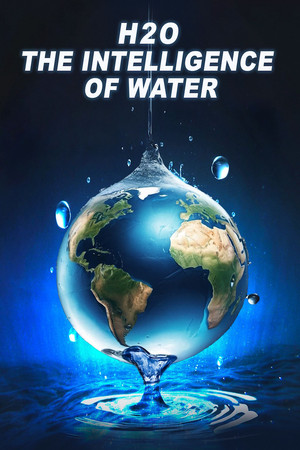 Watch Free H2O The Intelligence of Water (2024)