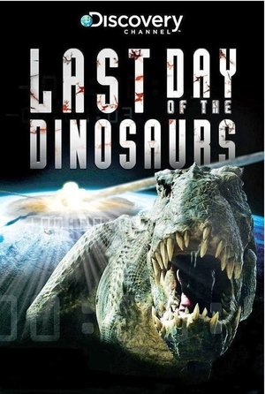Watch Free Last Day of the Dinosaurs (2010)