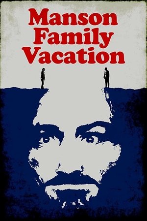 Watch Full Movie: Manson Family Vacation (2015)
