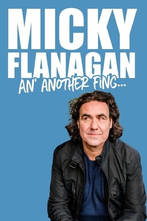 Watch Free Micky Flanagan: An Another Fing Live (2017)