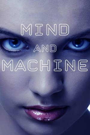 Watch Free Mind and Machine (2017)