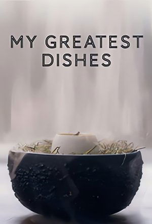 Watch Free My Greatest Dishes (2019)